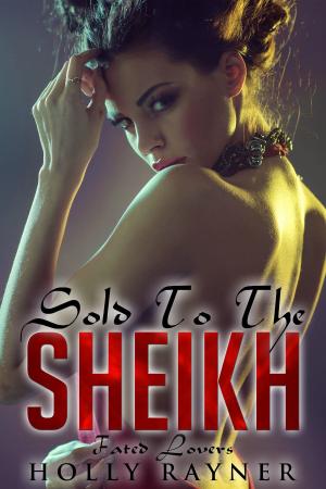 Cover of the book Sold To The Sheikh: Fated Lovers (Book Two) by JL King, Tremell McKenzie