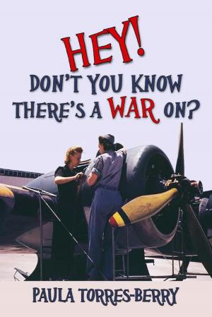 bigCover of the book Hey, Don't You Know There's A War On? by 