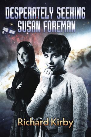Cover of the book Desperately Seeking Susan Foreman by Mark Thomas McGee, R J RJRobertson