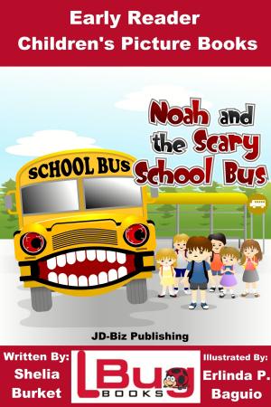 Cover of the book Noah and the Scary School Bus: Early Reader - Children's Picture Books by Mickaela Olson, Kissel Cablayda