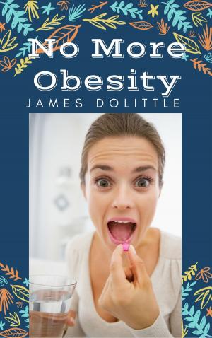 Cover of No More Obesity by James Dolittle, James Dolittle