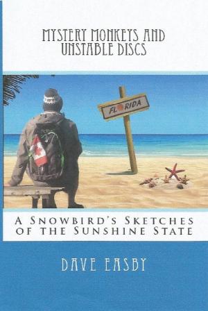 Cover of Mystery Monkeys and Unstable Discs: A Snowbird's Sketches of the Sunshine State