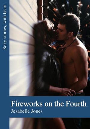 Cover of the book Fireworks on the Fourth by Karess