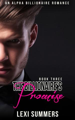 Book cover of The Billionaires Promise (The Billionaires Crush - Book 3)
