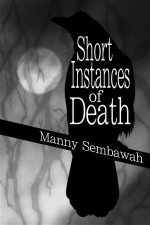 Cover of the book Short Instances of Death by Lisa M. Lilly