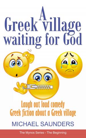 Cover of the book A Greek Village Waiting For God by Barbara Krueger