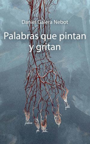 Cover of the book Palabras que pintan y gritan by Laura Conrado, Pam Gonçalves, Ray Tavares