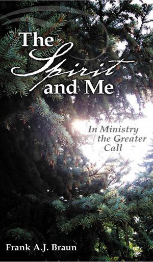 Book cover of The Spirit and Me: In Ministry, the Greater Call