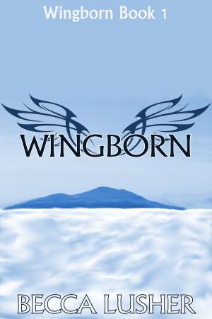Cover of the book Wingborn by Becca Lusher