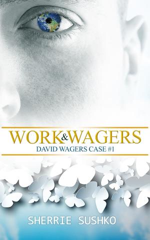 Book cover of Work & Wagers: (David Wagers Case #1)
