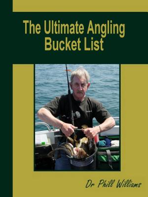 Cover of the book The Ultimate Angling Bucket List by Patrick Mansell