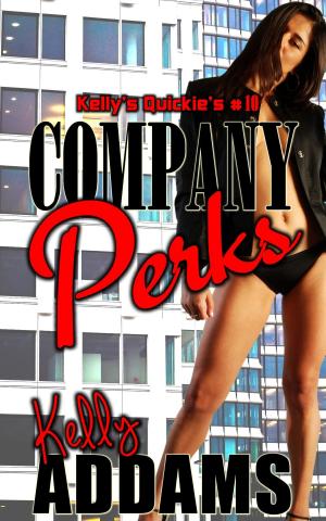 bigCover of the book Company Perks: Kelly's Quickie's #10 by 