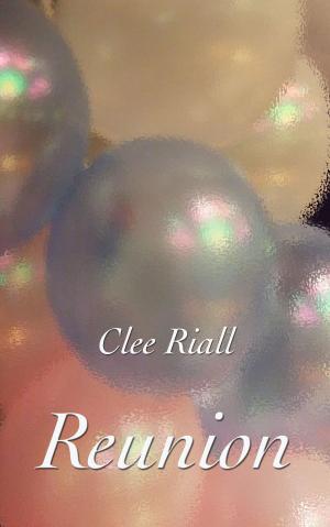 Cover of the book Reunion by Clee Riall