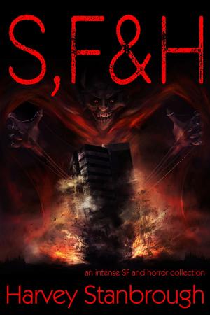 Cover of the book S, F & H by Eric Stringer