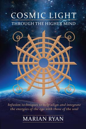 Cover of the book Cosmic Light: Through the Higher Mind - Infusion Techniques by Allen Lawrence