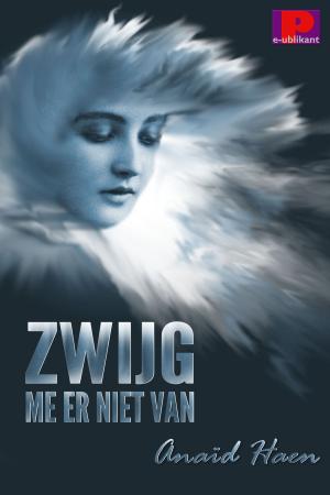 Cover of the book Zwijg me er niet van by Django Mathijsen, Anaïd Haen