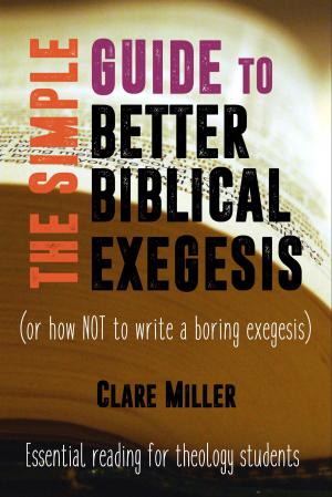 Cover of the book The Simple Guide to Better Biblical Exegesis by Felix Wantang
