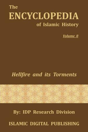 Book cover of Hellfire and its Torments (The Encyclopedia of Islamic History - Vol. 8)