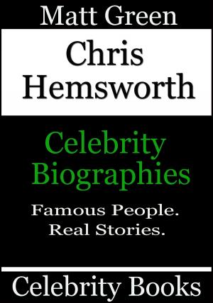 Cover of the book Chris Hemsworth: Celebrity Biographies by Snygg Mas