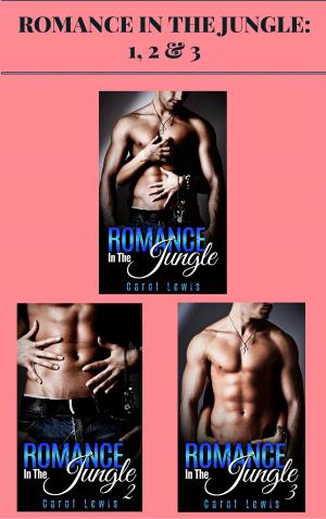 Cover of the book Romance in the Jungle: 1, 2 & 3 by Anne Marie Becker