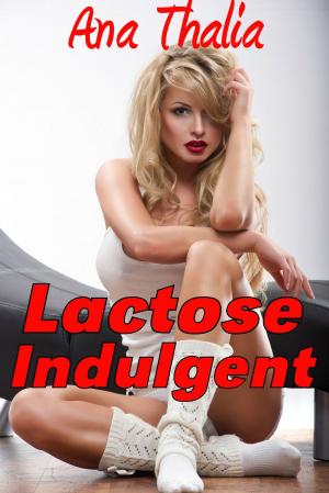 Cover of the book Lactose Indulgent 1 by Cindy Sutton