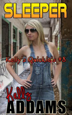 Cover of the book Sleeper: Kelly's Quickie's #8 by Ginny Watson