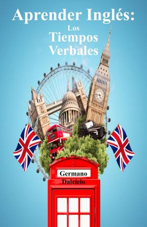 Book cover of Aprender Inglés: Los Tiempos Verbales
