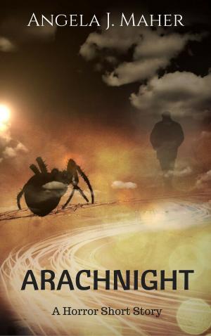 Cover of the book Arachnight: A Horror Short Story by Kyona Jiles