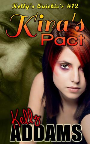 bigCover of the book Kira's Pact: Kelly's Quickie's #12 by 
