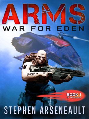 Cover of the book ARMS War for Eden by TJ Berry
