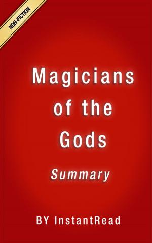 Cover of the book Magicians of the Gods Summary by Patrick Bunker