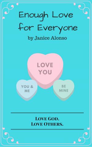Cover of the book Enough Love for Everyone by Janice Alonso