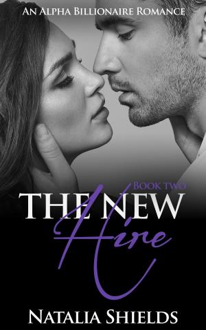 Cover of the book The New Hire, Book 2 (Alpha Billionaire Romance Series) by Anja Fröhlich