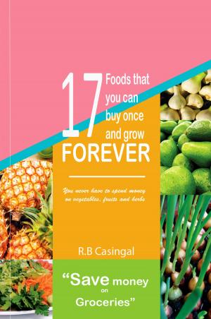 Book cover of 17 Foods That You Can Buy And Regrow Forever