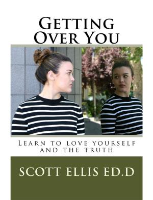 Cover of the book Getting Over You, Learn to Love Yourself and the Truth by Charles Ricks