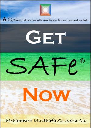 Cover of Get SAFe Now: A Lightning Introduction to the Most Popular Scaling Framework on Agile