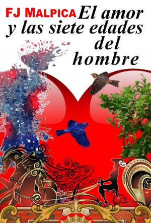 Cover of the book El amor y las siete edades del hombre by José Leon Machado