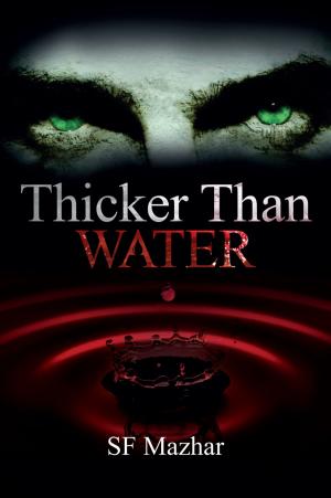 Cover of Thicker Than Water by SF Mazhar, SF Mazhar