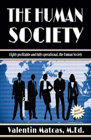 Cover of the book The Human Society by Bakari Akil II, Ph.D.
