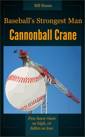 Cover of Baseball's Strongest Man, Cannonball Crane