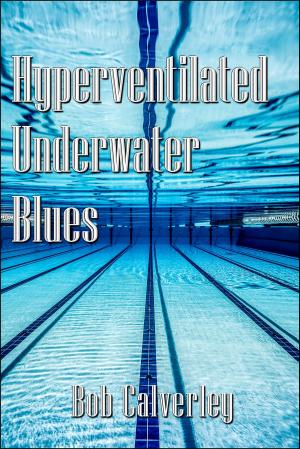 Cover of the book Hyperventilated Underwater Blues by Wolf G. Rahn