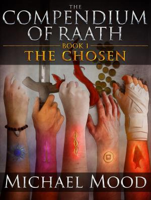 Cover of the book The Chosen (The Compendium of Raath, Book 1) by David Lawler