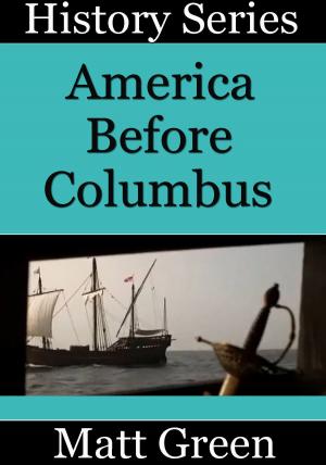 Cover of the book America Before Columbus by Matt Green