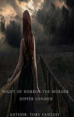 Cover of the book Night Of Horror: The Murderer: Ripper London by Talia Ortiz Barbosa