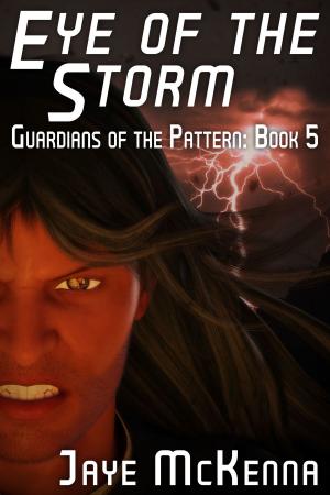 Cover of Eye of the Storm (Guardians of the Pattern, Book 5)