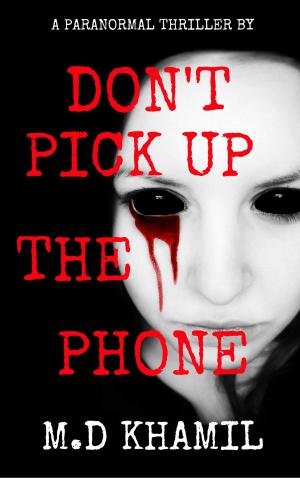 Cover of the book Don't Pick Up The Phone (Short Paranormal Thriller) by Trish Mercer