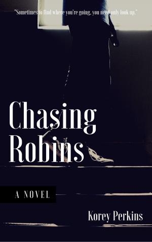 Cover of the book Chasing Robins by Ernest Christman