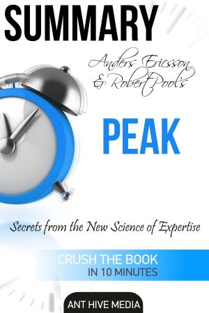 Cover of Anders Ericsson and Robert Pool’s PEAK Secrets from the New Science of Expertise | Summary