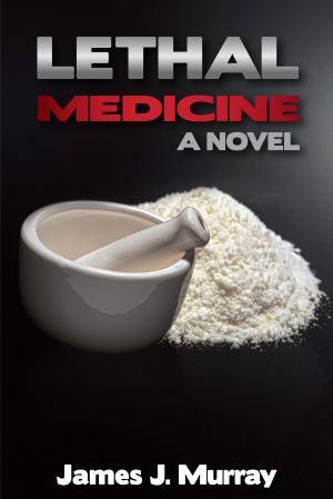 Cover of the book Lethal Medicine by DavidJMRussell