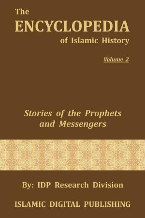 Book cover of Stories of the Prophets and Messengers (The Encyclopedia of Islamic History - Vol. 2)